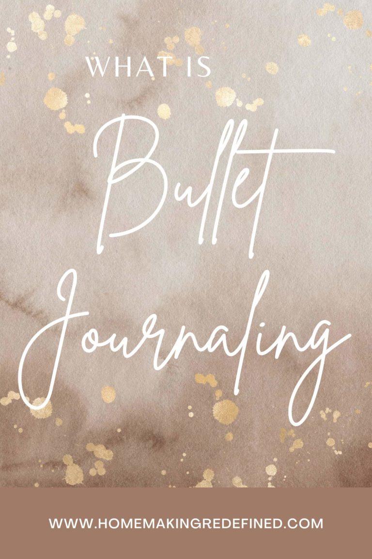 What Is Bullet Journaling Homemaking Redefined